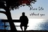 alone life without you